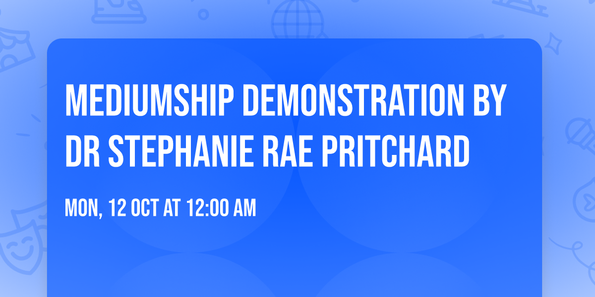 Mediumship Demonstration by Dr Stephanie Rae Pritchard