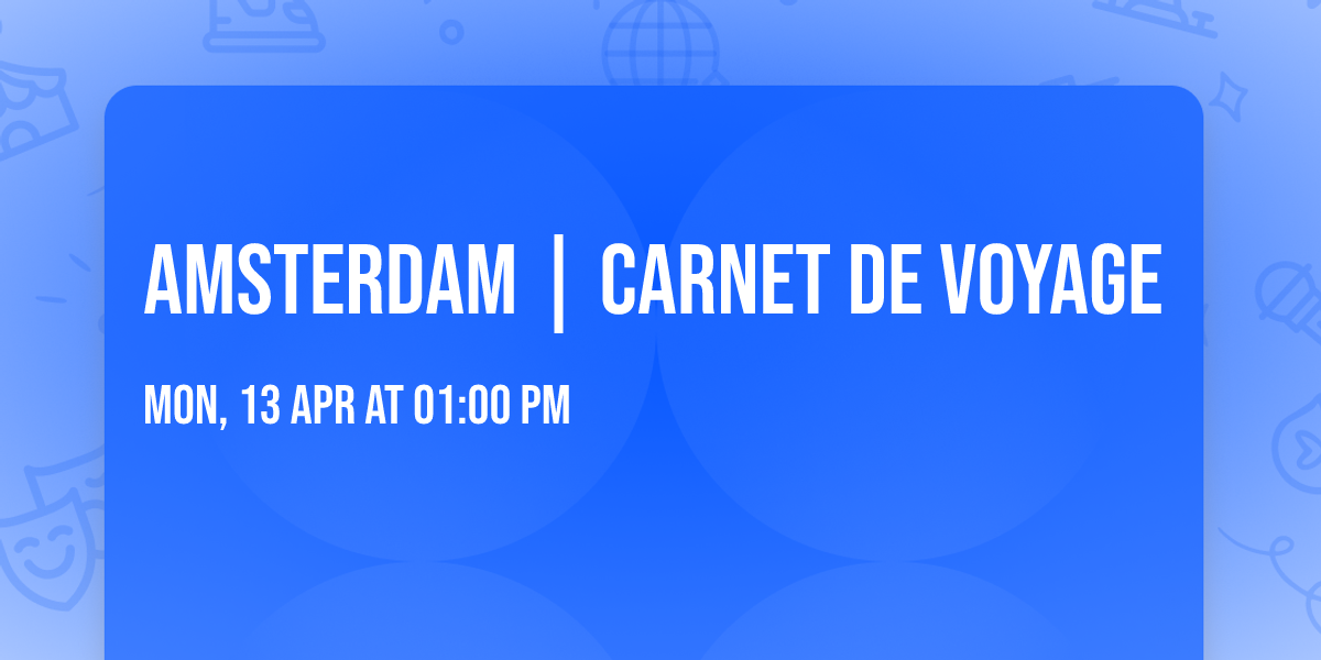 Amsterdam | Carnet de Voyage 