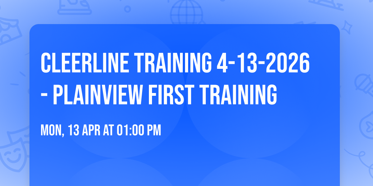 Cleerline Training 4-13-2026 - Plainview First Training