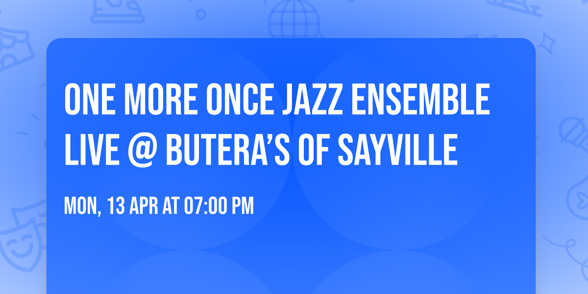 One More Once Jazz Ensemble Live @ Butera\u2019s of Sayville