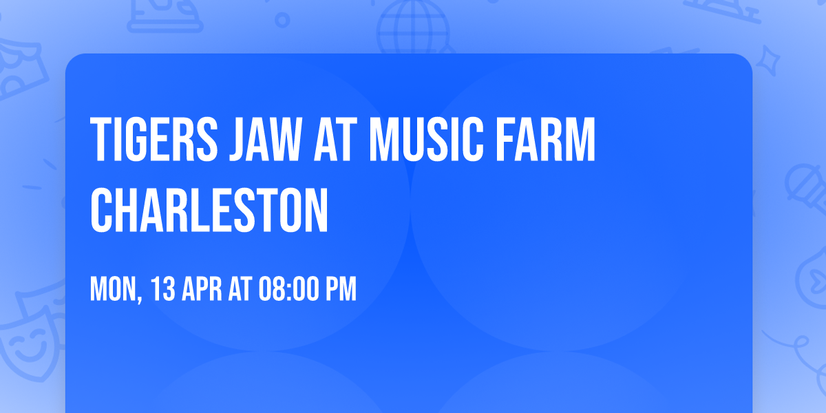 Tigers Jaw at Music Farm Charleston