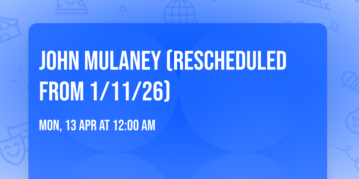 John Mulaney (Rescheduled from 1\/11\/26)
