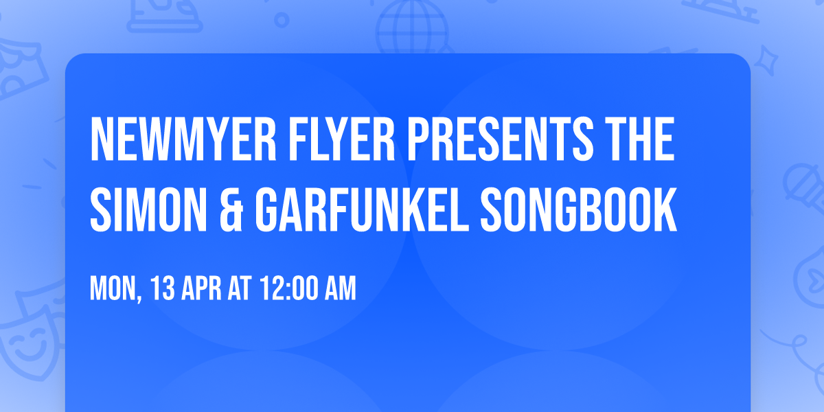 Newmyer Flyer Presents The Simon & Garfunkel Songbook