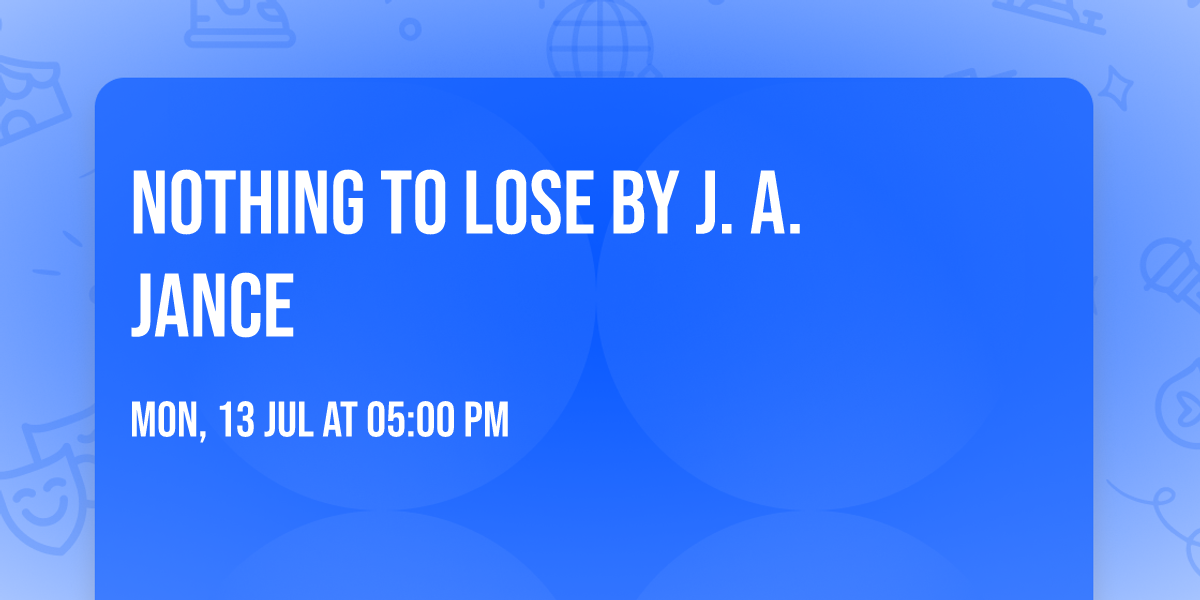 Nothing to Lose by J. A. Jance 