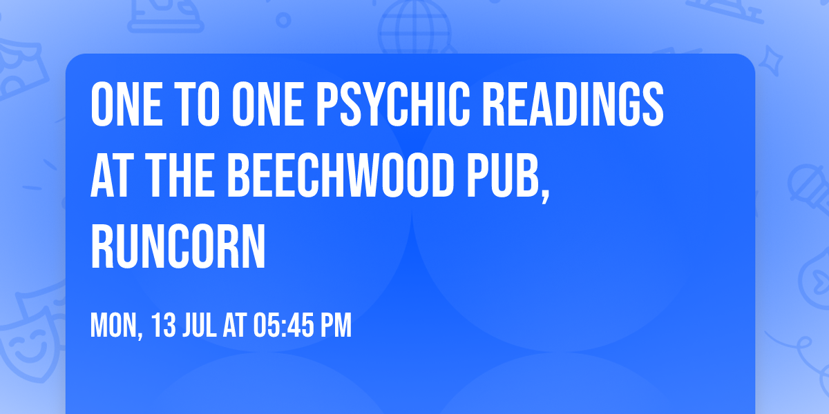 One to One Psychic Readings at  The Beechwood Pub, Runcorn