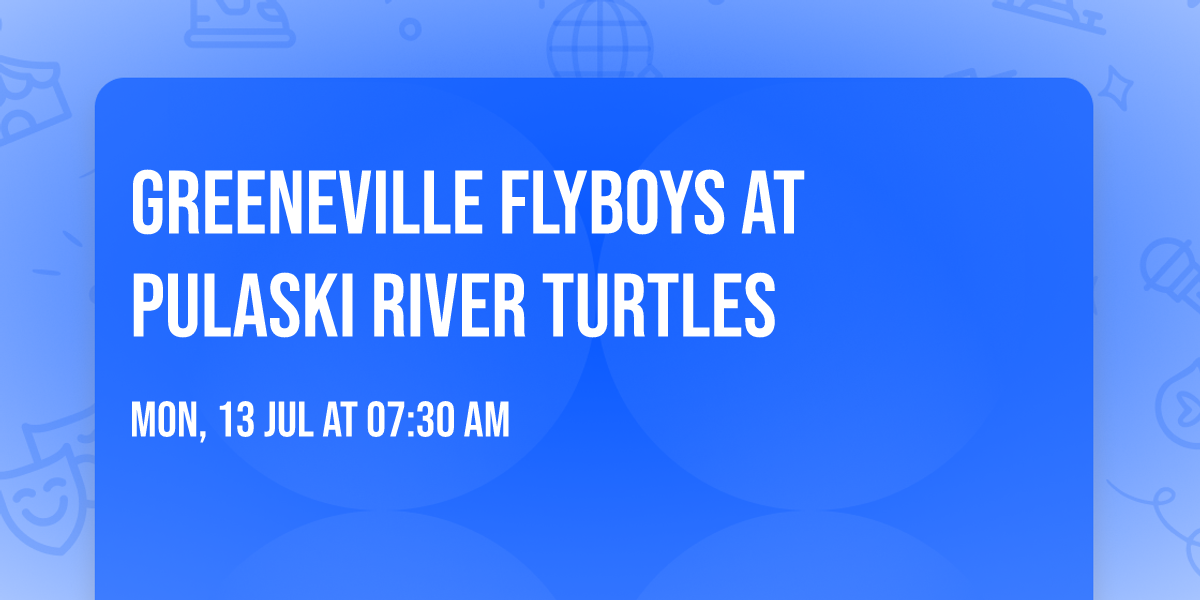 Greeneville Flyboys at Pulaski River Turtles