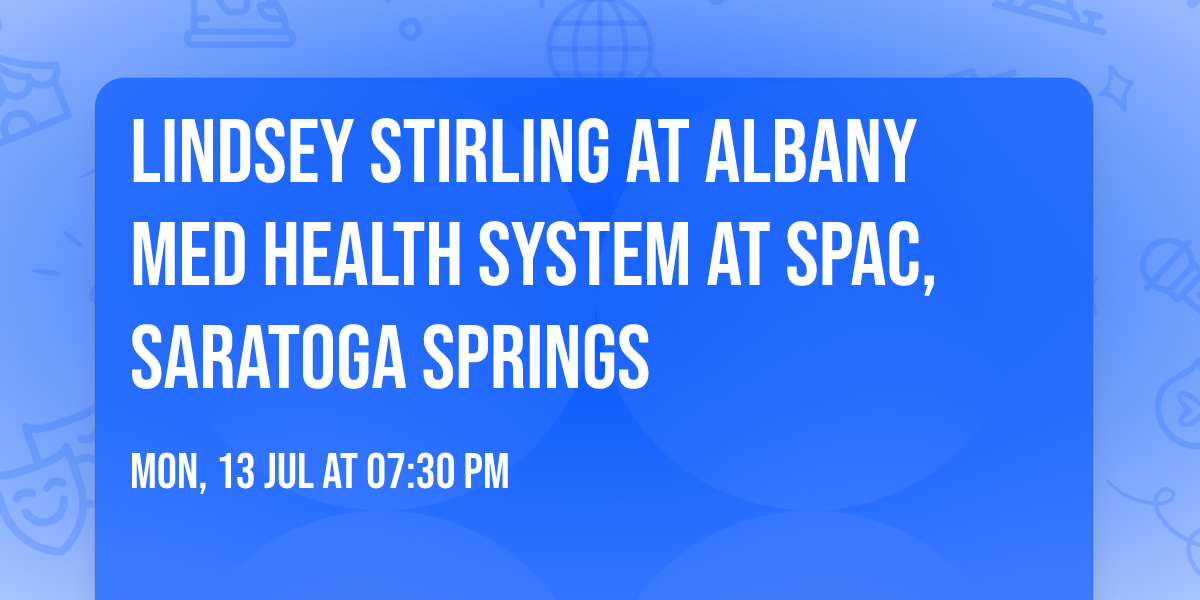 Lindsey Stirling at Albany Med Health System at SPAC, Saratoga Springs