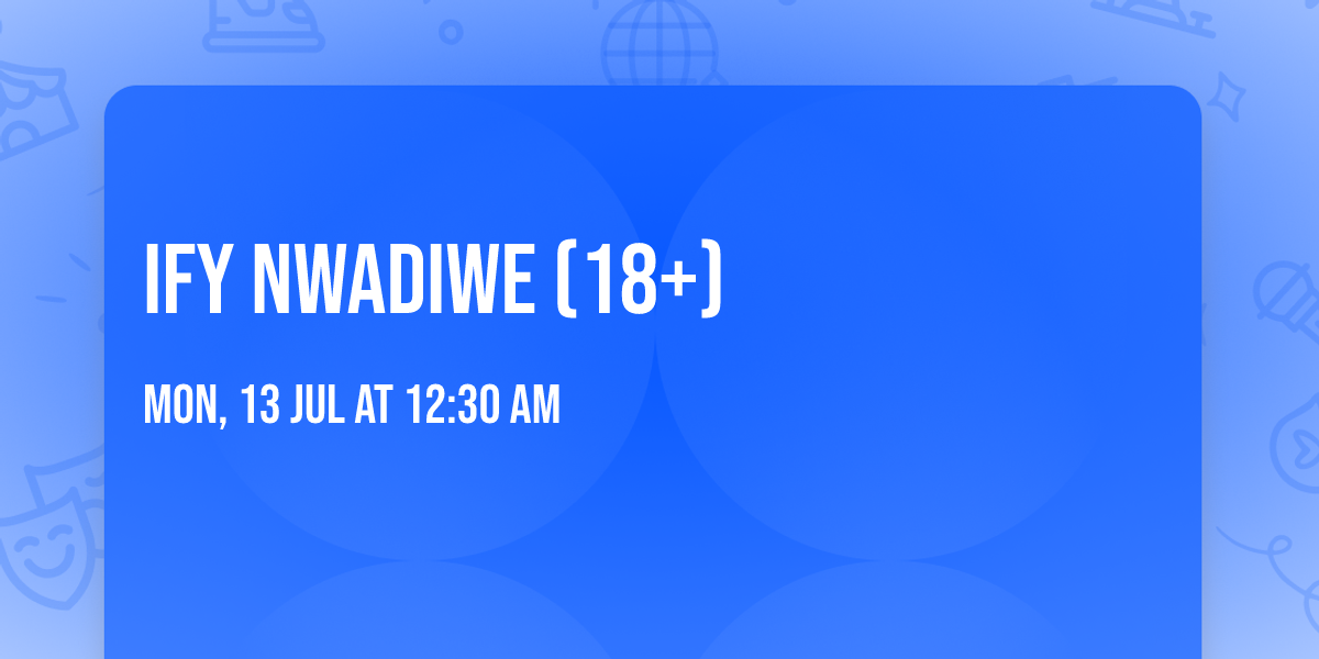 Ify Nwadiwe (18+)