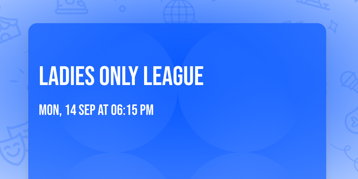 Ladies Only League