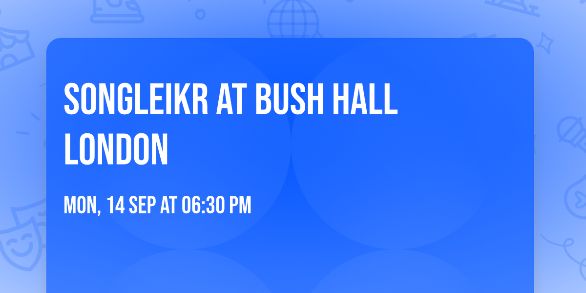 Songleikr at Bush Hall London 