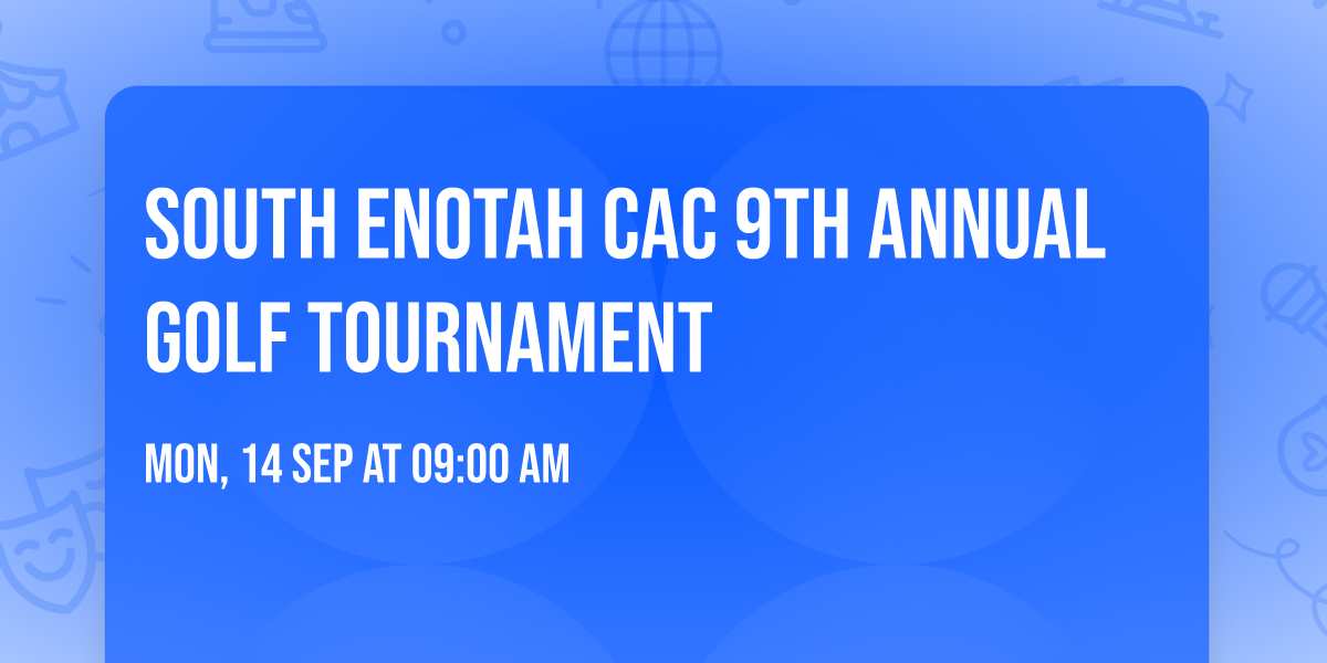 South Enotah CAC 9th Annual Golf Tournament