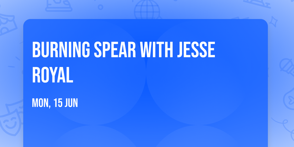Burning Spear with Jesse Royal