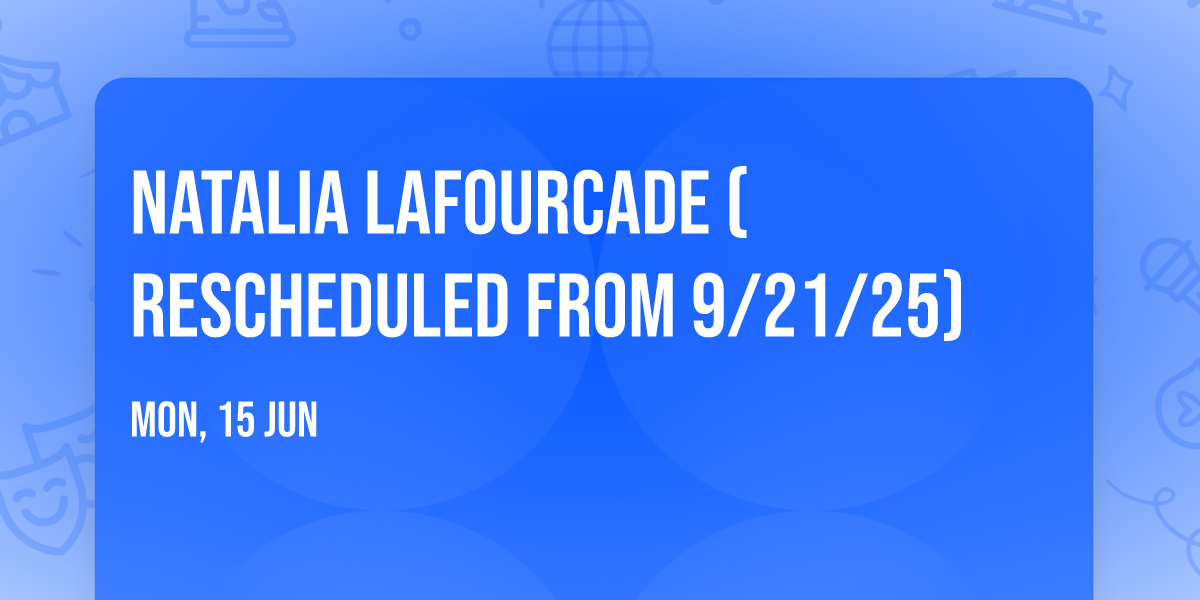 Natalia LaFourcade (Rescheduled from 9\/21\/25)
