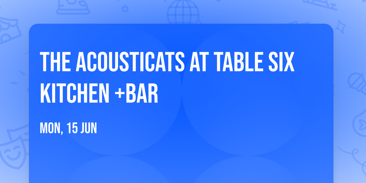 The AcoustiCats at Table Six Kitchen +Bar