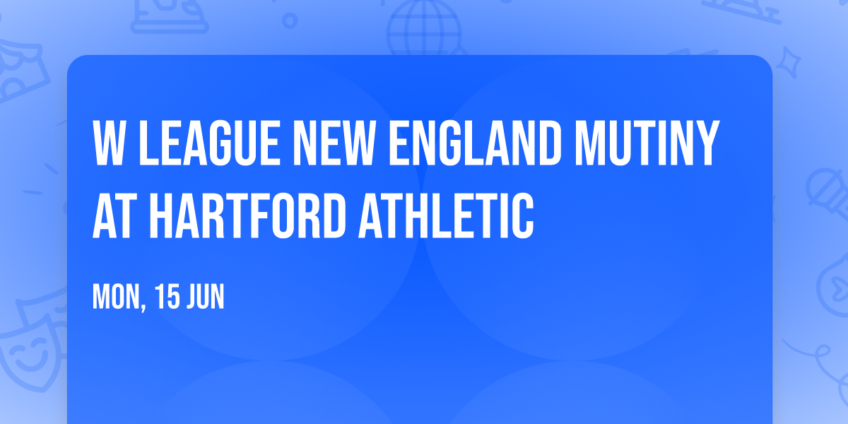 W LEAGUE New England Mutiny at Hartford Athletic