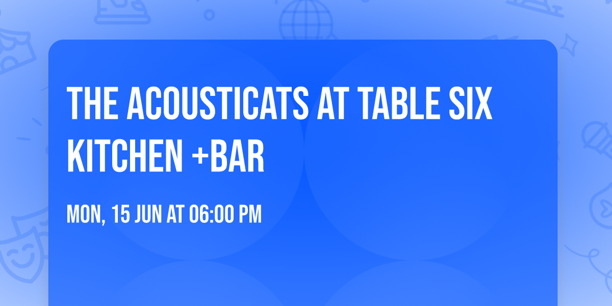 The AcoustiCats at Table Six Kitchen +Bar