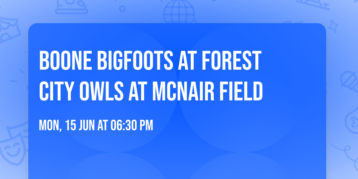 Boone Bigfoots at Forest City Owls at McNair Field