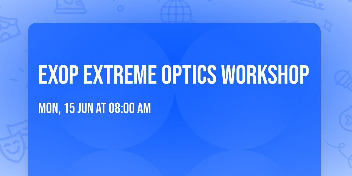 ExOp Extreme Optics Workshop