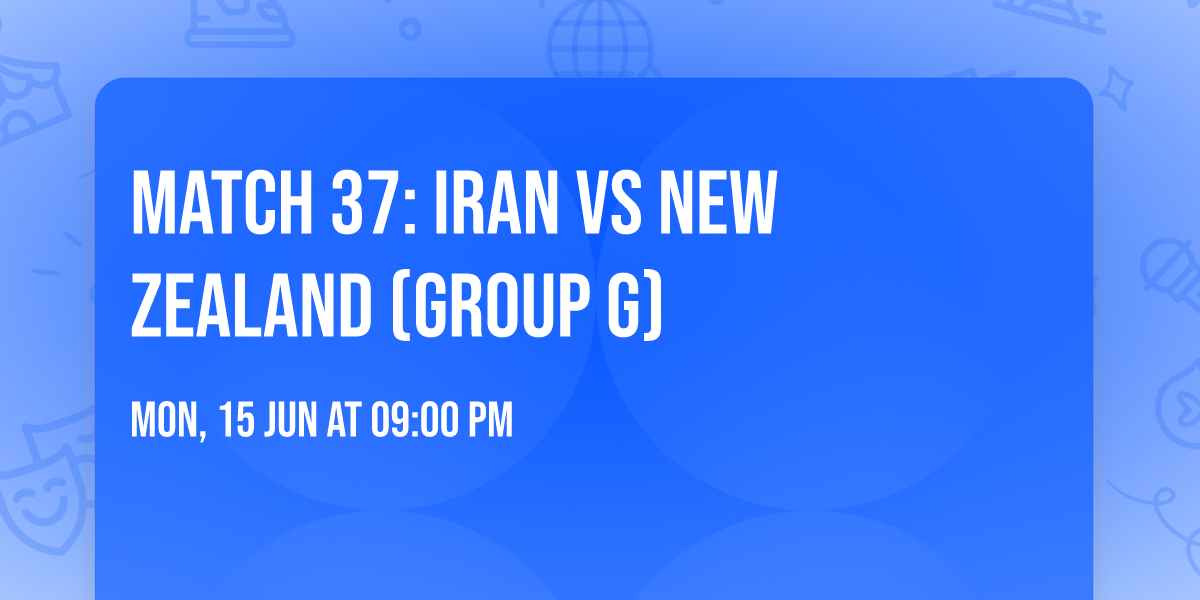 Match 37: Iran vs New Zealand (Group G)