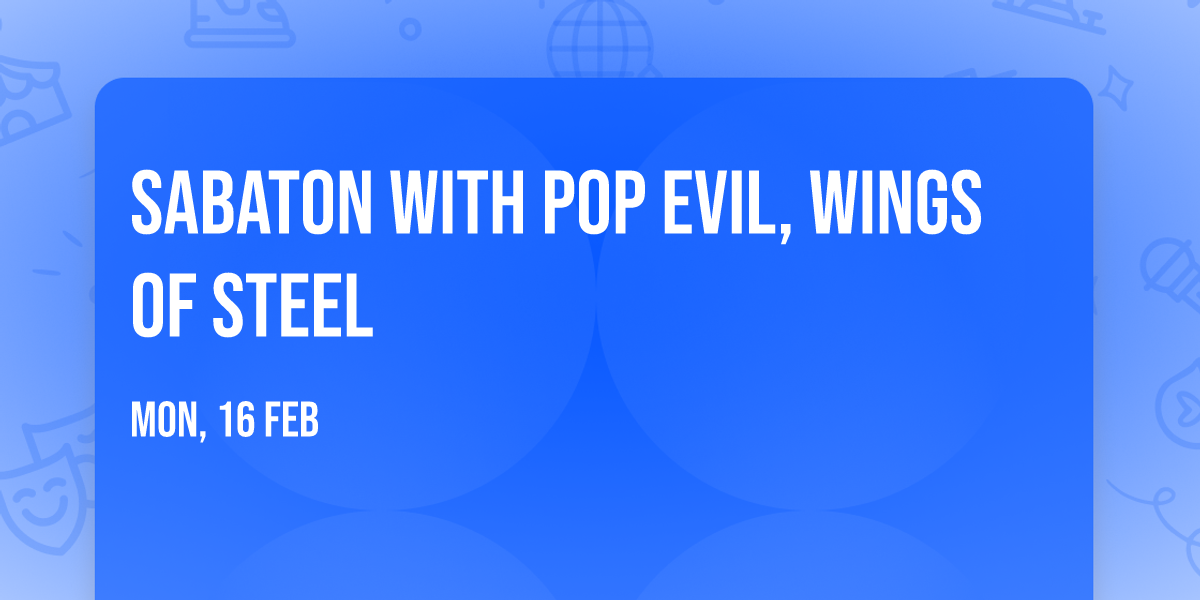 Sabaton with Pop Evil, Wings of Steel