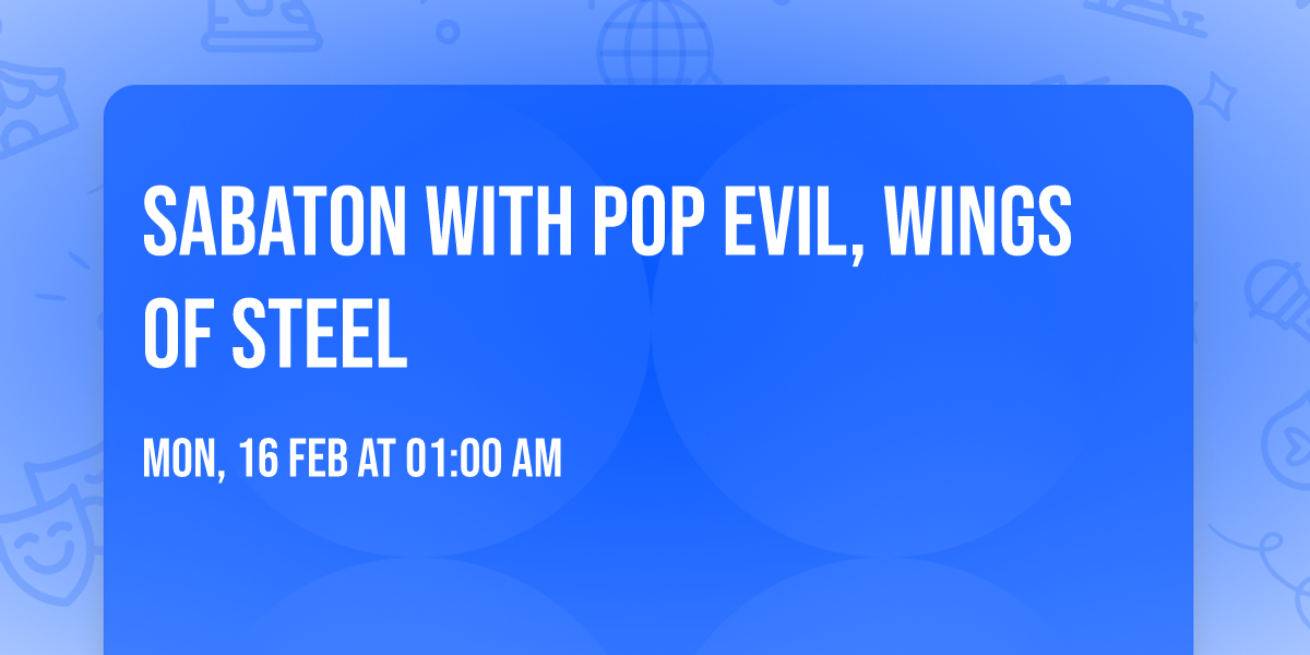 Sabaton with Pop Evil, Wings of Steel