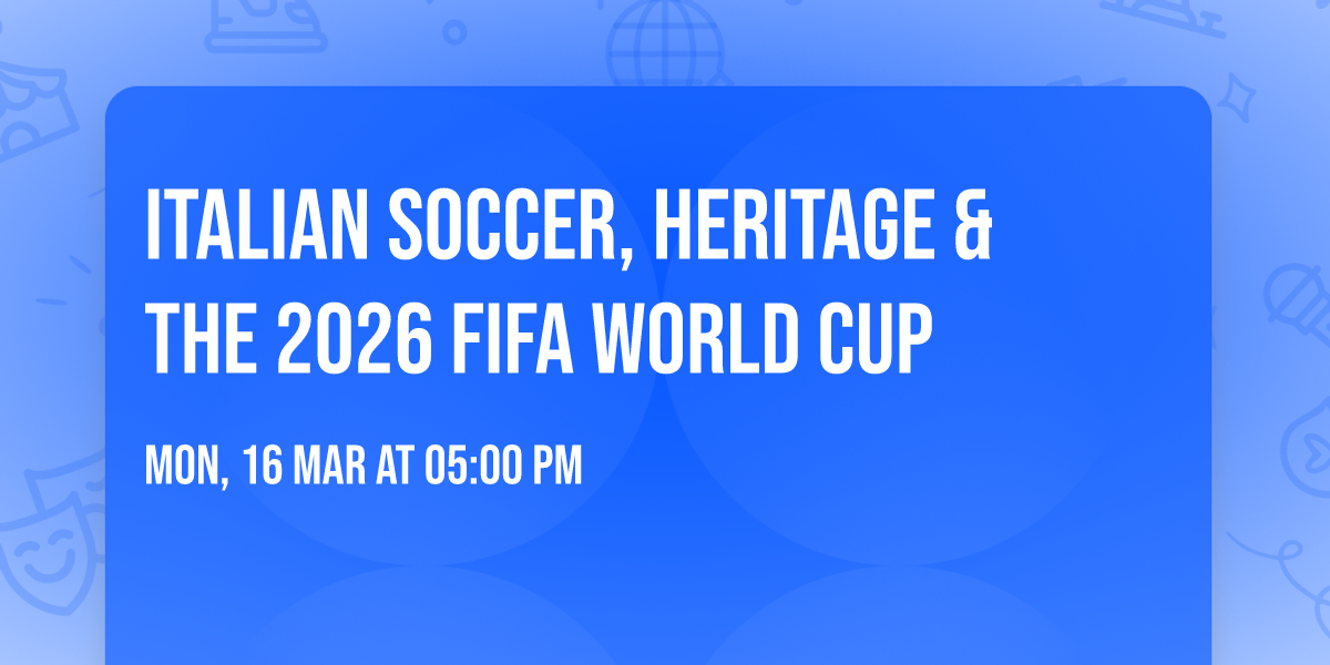 ITALIAN SOCCER, HERITAGE & THE 2026 FIFA WORLD CUP