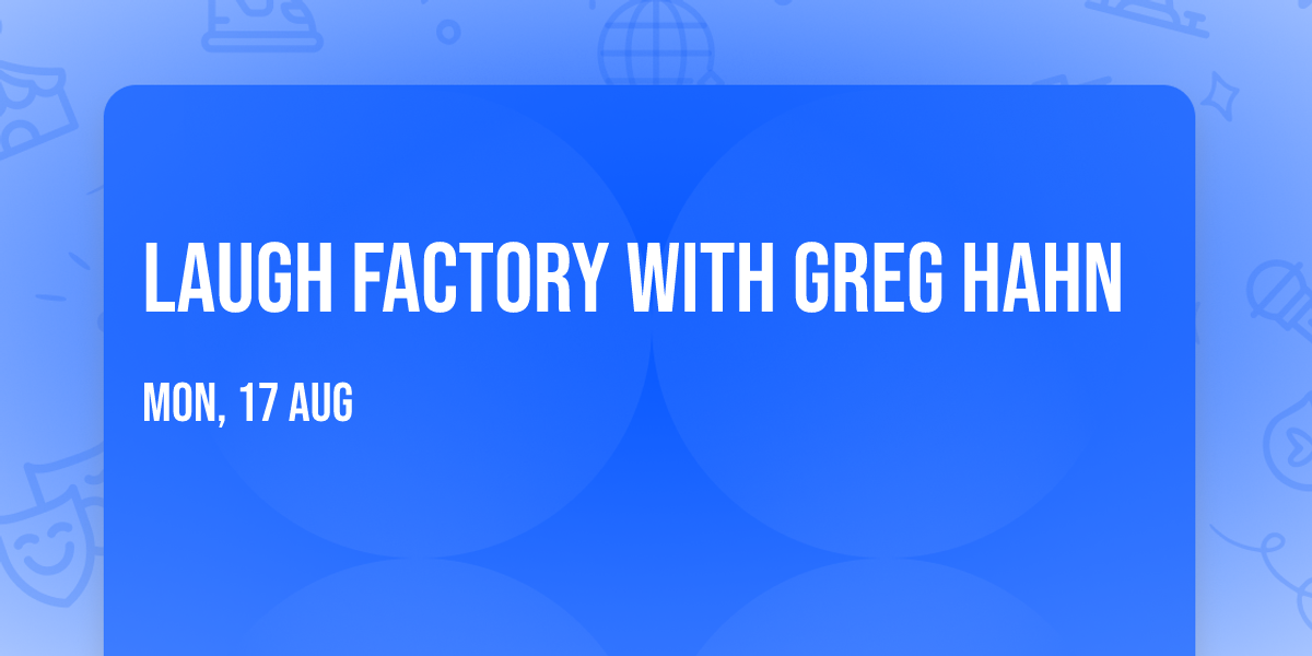 Laugh Factory with Greg Hahn