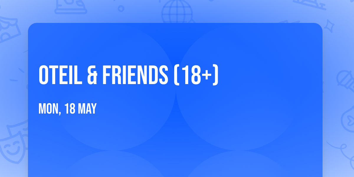 Oteil & Friends (18+)