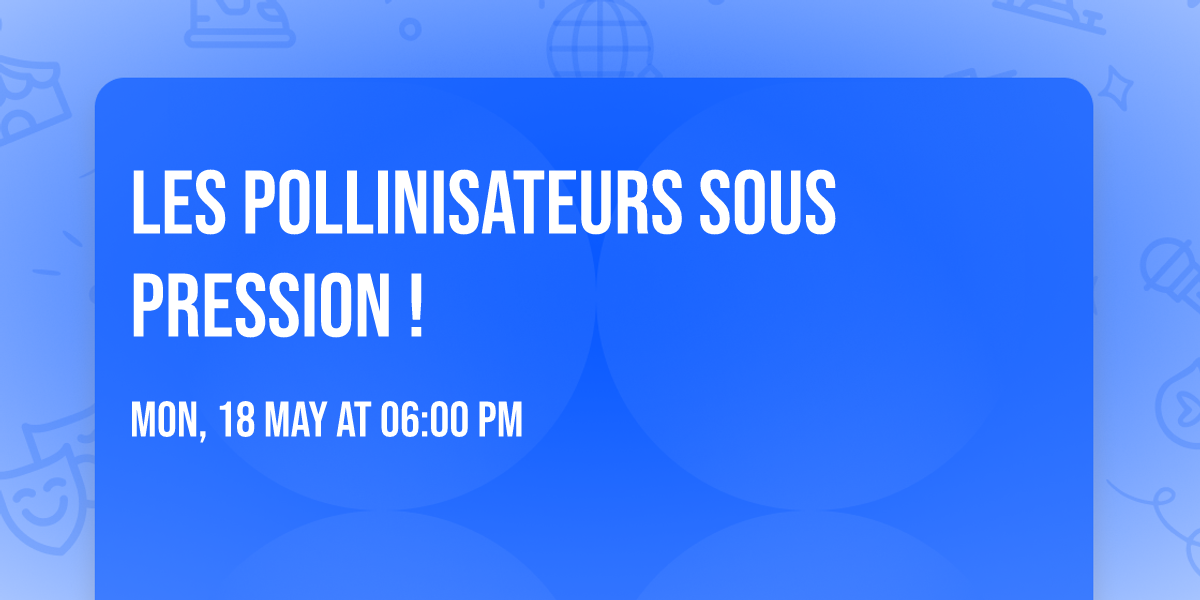 Les pollinisateurs sous pression !