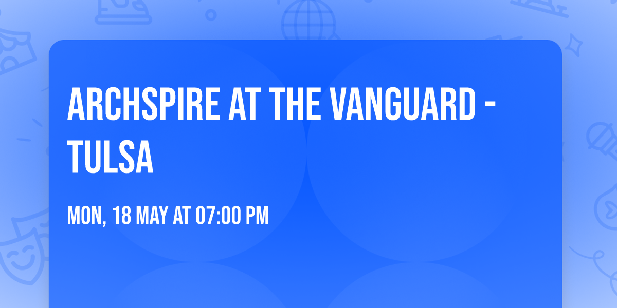 Archspire at The Vanguard - Tulsa