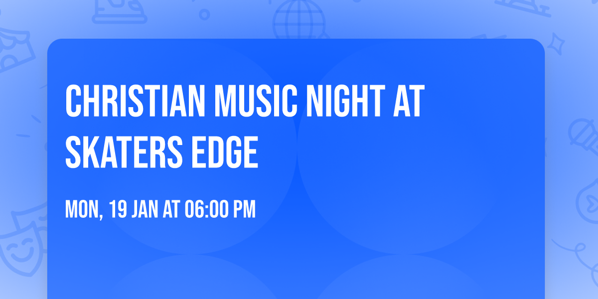 Christian Music Night at Skaters Edge