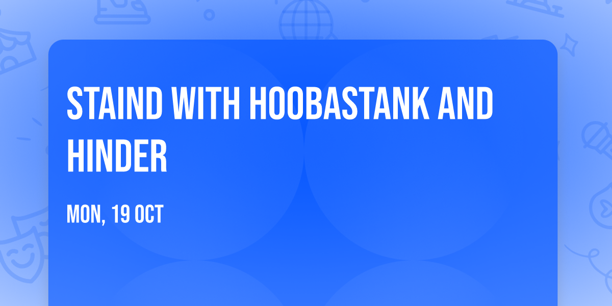 Staind with Hoobastank and Hinder