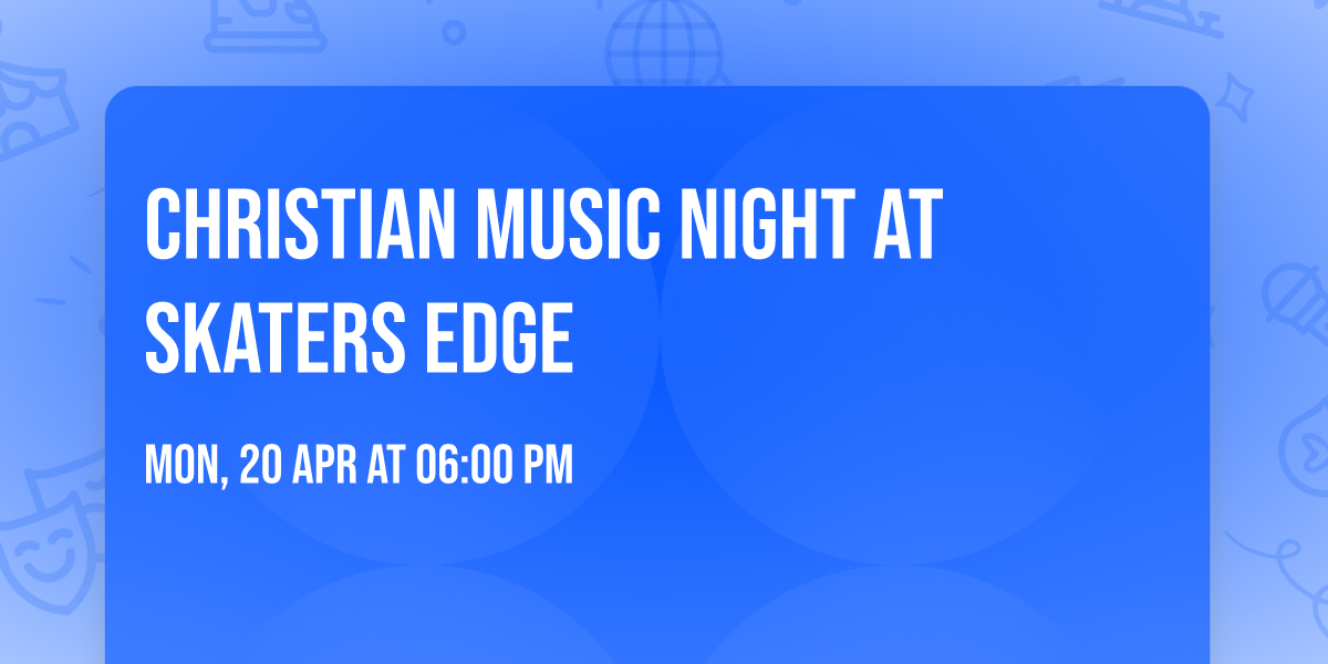 Christian Music Night at Skaters Edge