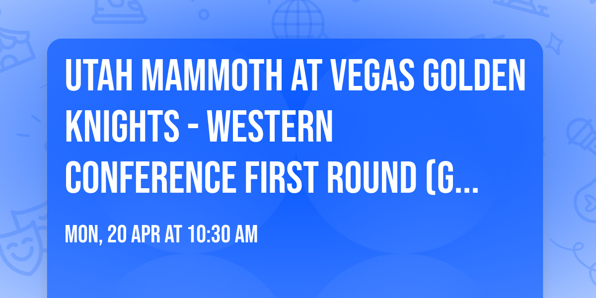 Utah Mammoth at Vegas Golden Knights - Western Conference First Round (Game 2, Home Game 2)