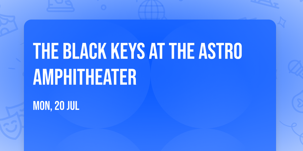 The Black Keys at The Astro Amphitheater