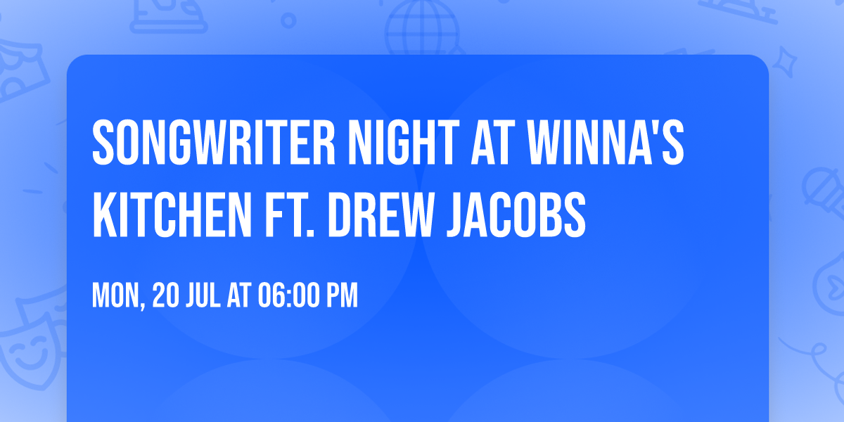 Songwriter Night at Winna's Kitchen ft. Drew Jacobs 