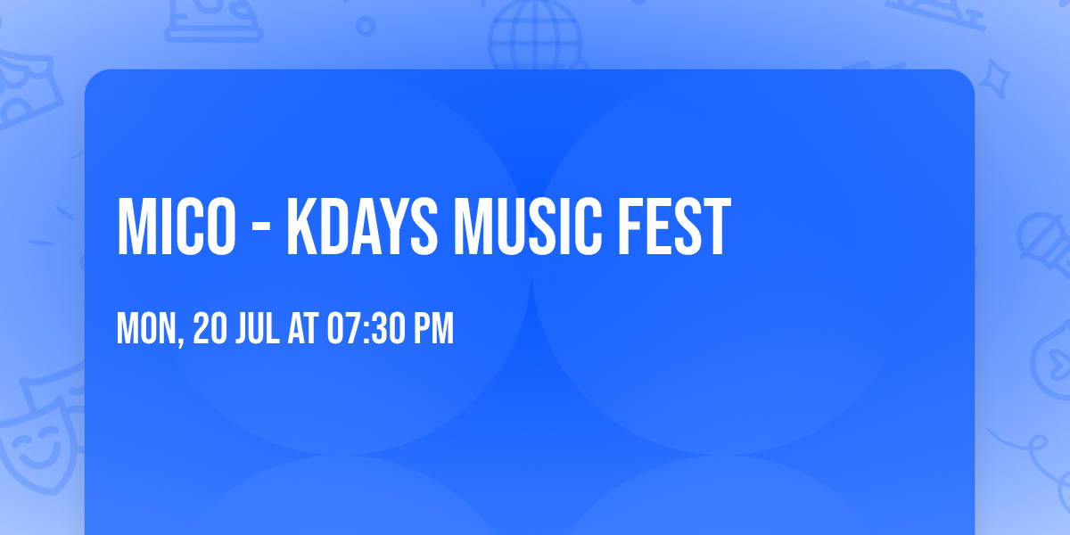 MICO - KDays Music Fest