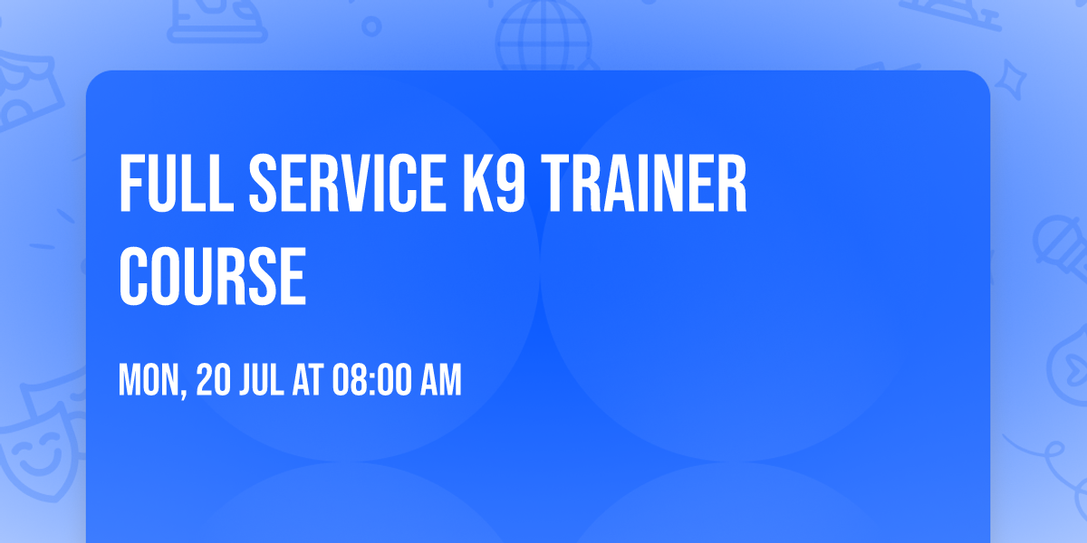 Full Service K9 Trainer Course