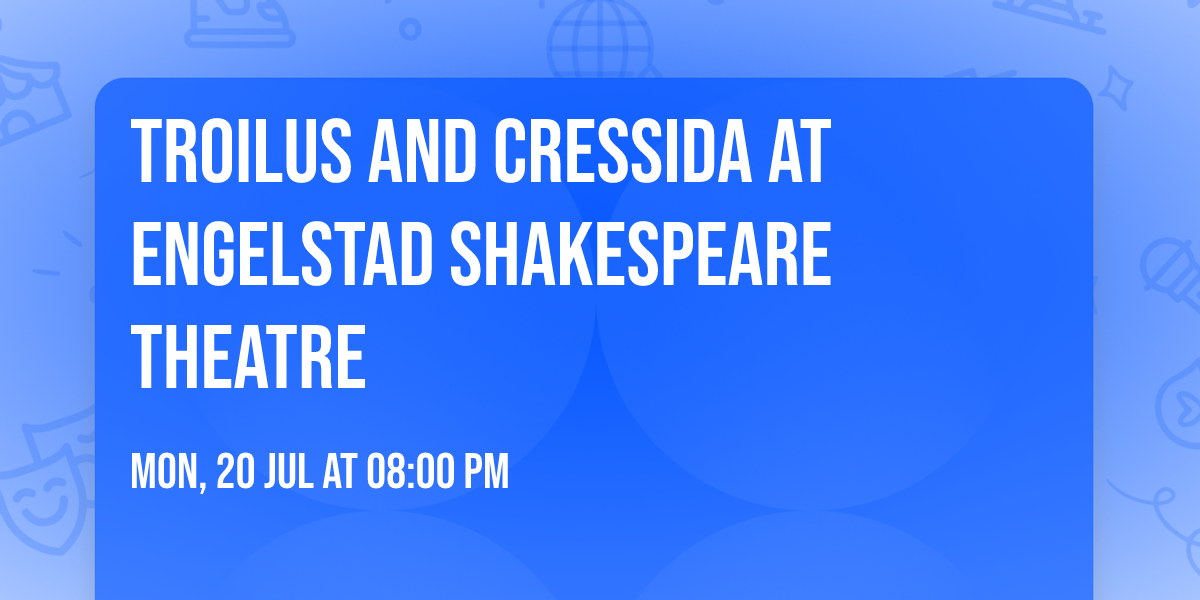 Troilus and Cressida at Engelstad Shakespeare Theatre