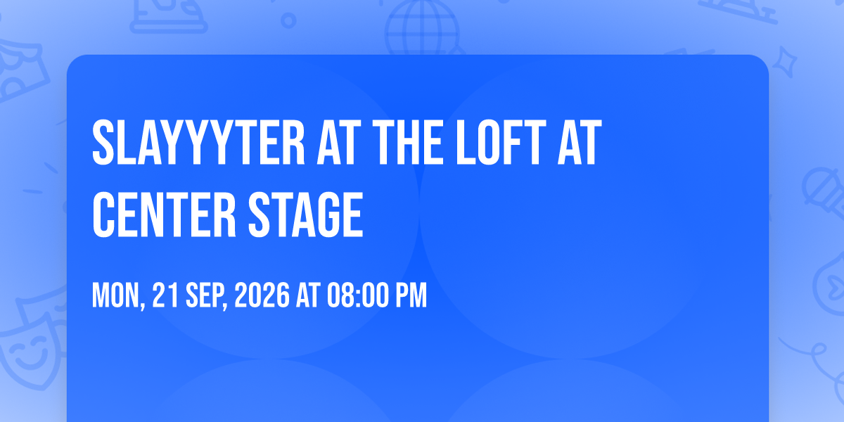 Slayyyter at The Loft at Center Stage