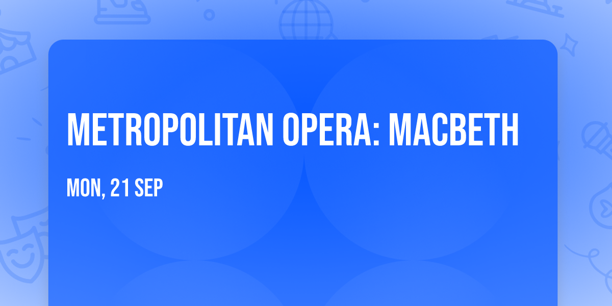 Metropolitan Opera: Macbeth