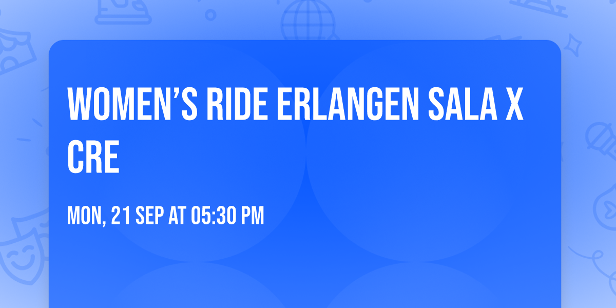 Women\u2019s Ride Erlangen Sala x CRE