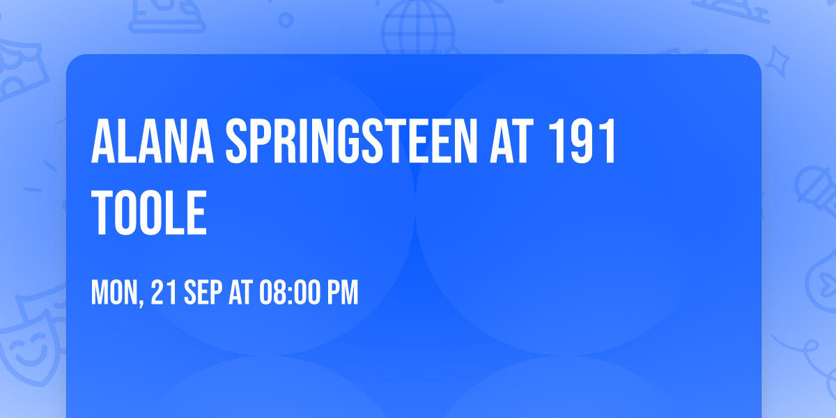 Alana Springsteen at 191 Toole