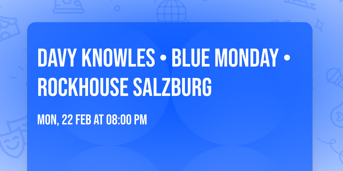 DAVY KNOWLES \u2022 Blue Monday \u2022 Rockhouse Salzburg