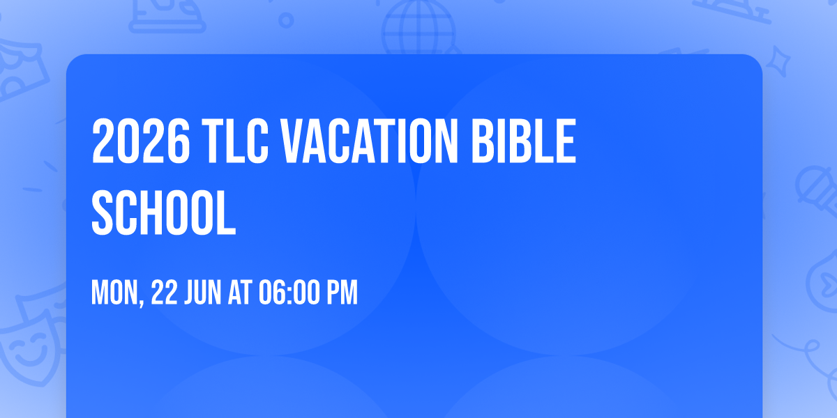 2026 TLC Vacation Bible School