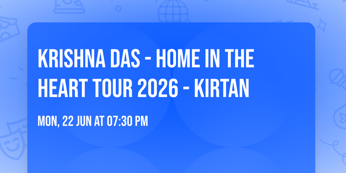 Krishna Das - Home in the Heart Tour 2026 - Kirtan