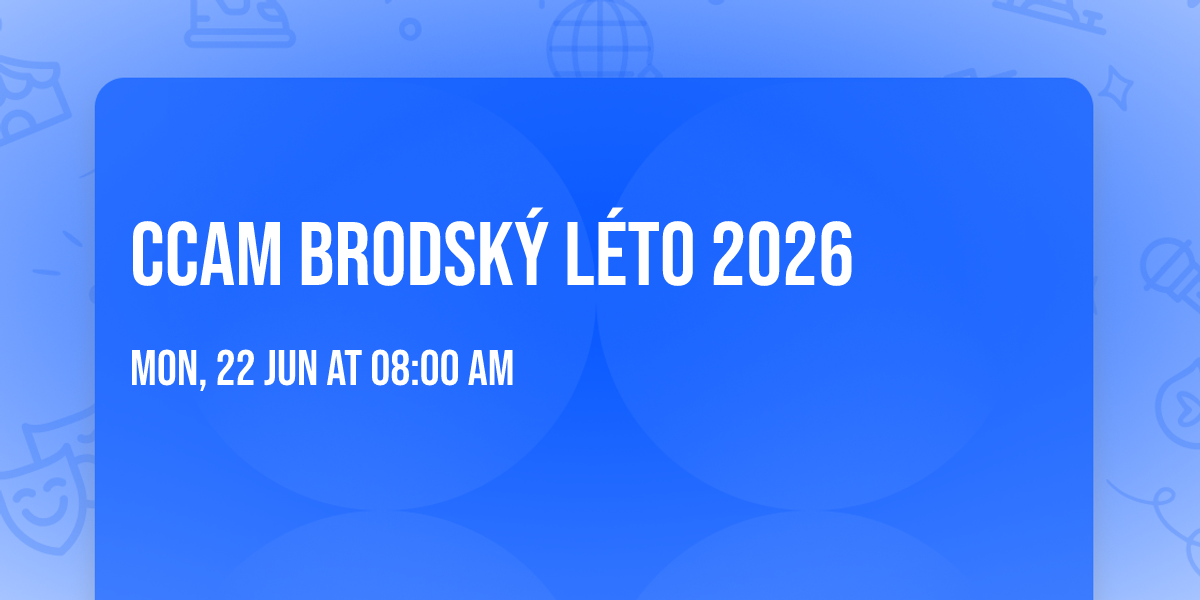 CCAM Brodsk\u00fd l\u00e9to 2026