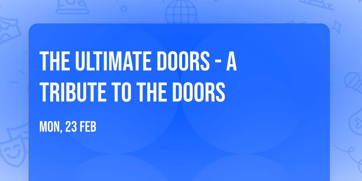 The Ultimate Doors - A Tribute to the Doors