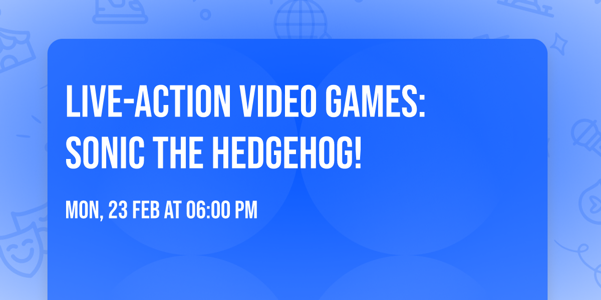 Live-Action Video Games: Sonic the Hedgehog!