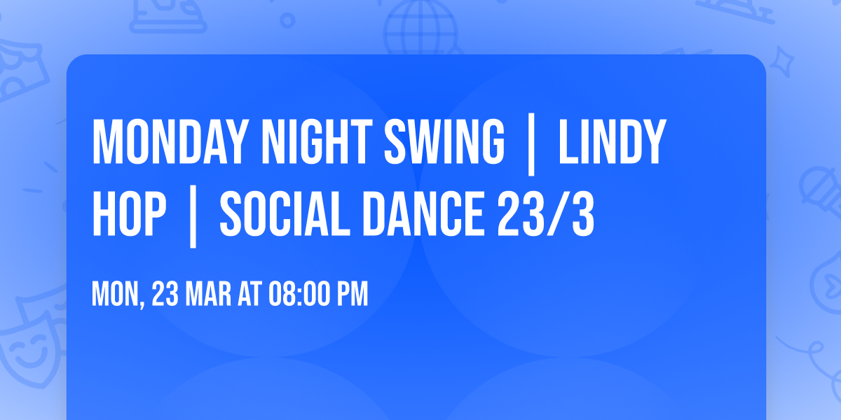 Monday Night Swing | Lindy Hop | Social dance 23\/3